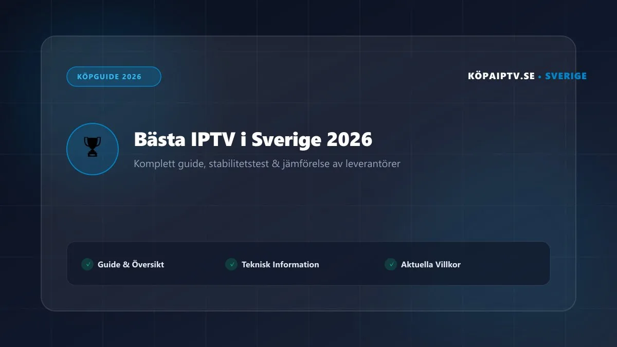 Bästa IPTV i Sverige – guide och jämförelse av leverantörer 2026