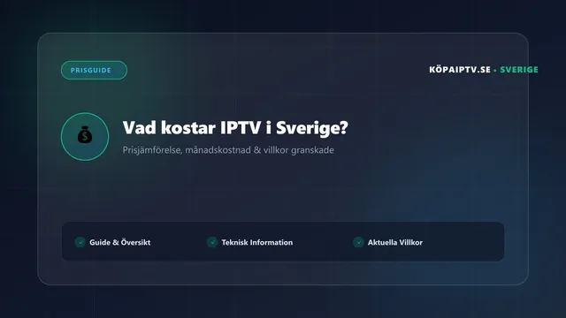 Prisguide för IPTV i Sverige med månadskostnader och jämförelser
